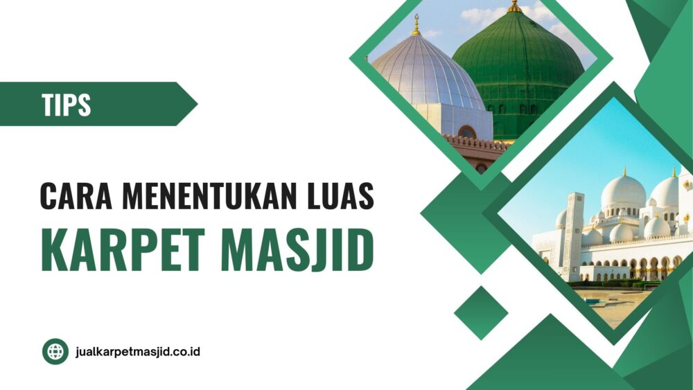 Cara Menentukan Luas Karpet Masjid